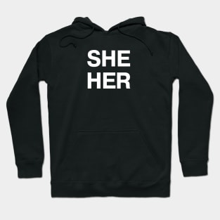 Pronouns: SHE HER Hoodie